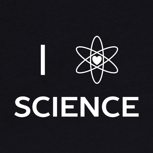I Love Science T-Shirt by happinessinatee